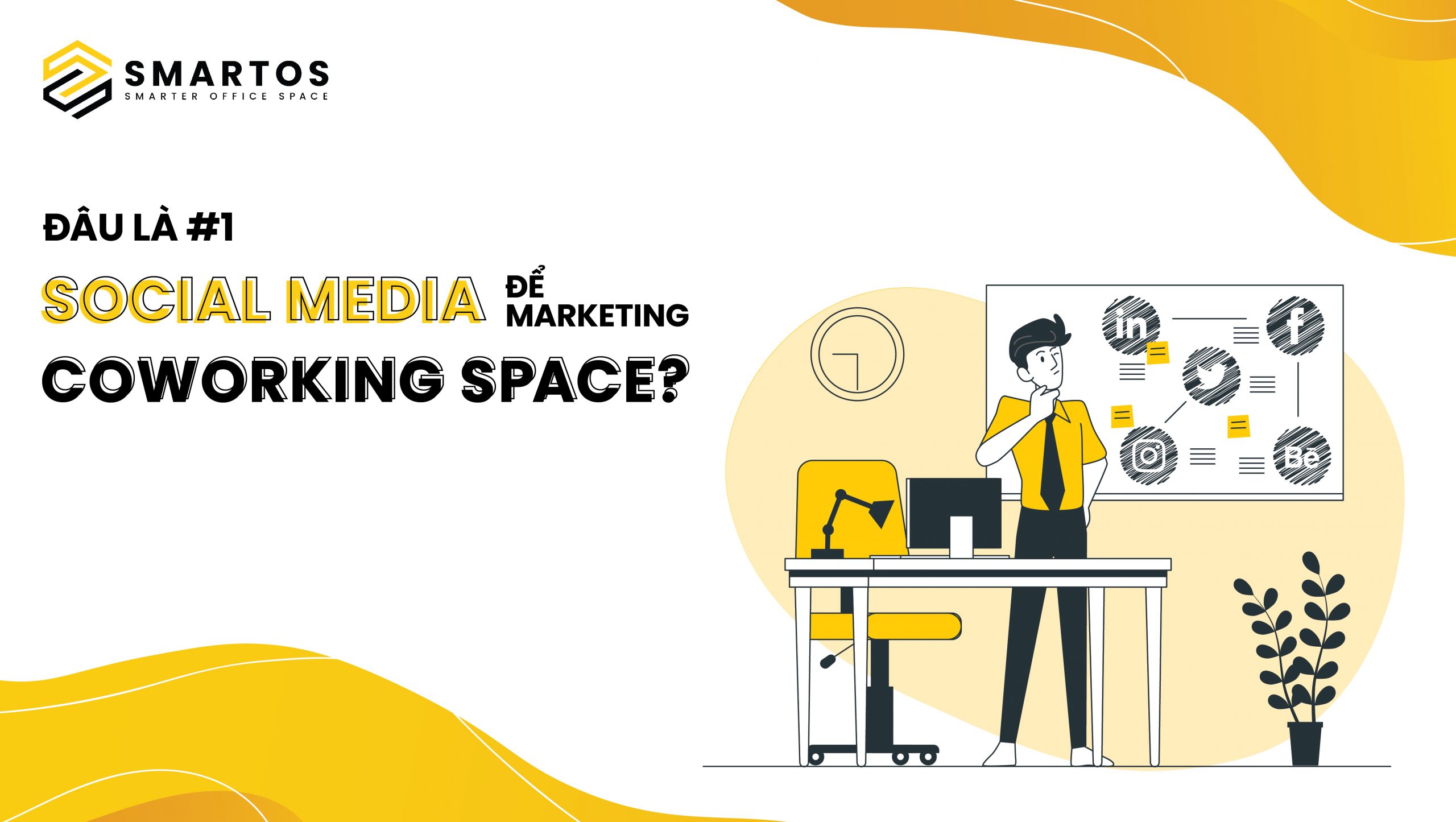 Đâu là #1 Social Media để Marketing Coworking Space?