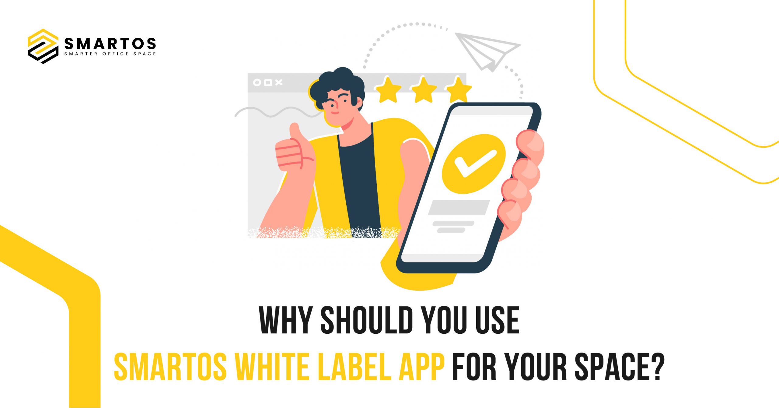 Why should you use Smartos white label app for your space?