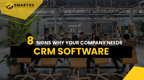 8 Signs Why Your Company Needs CRM Software